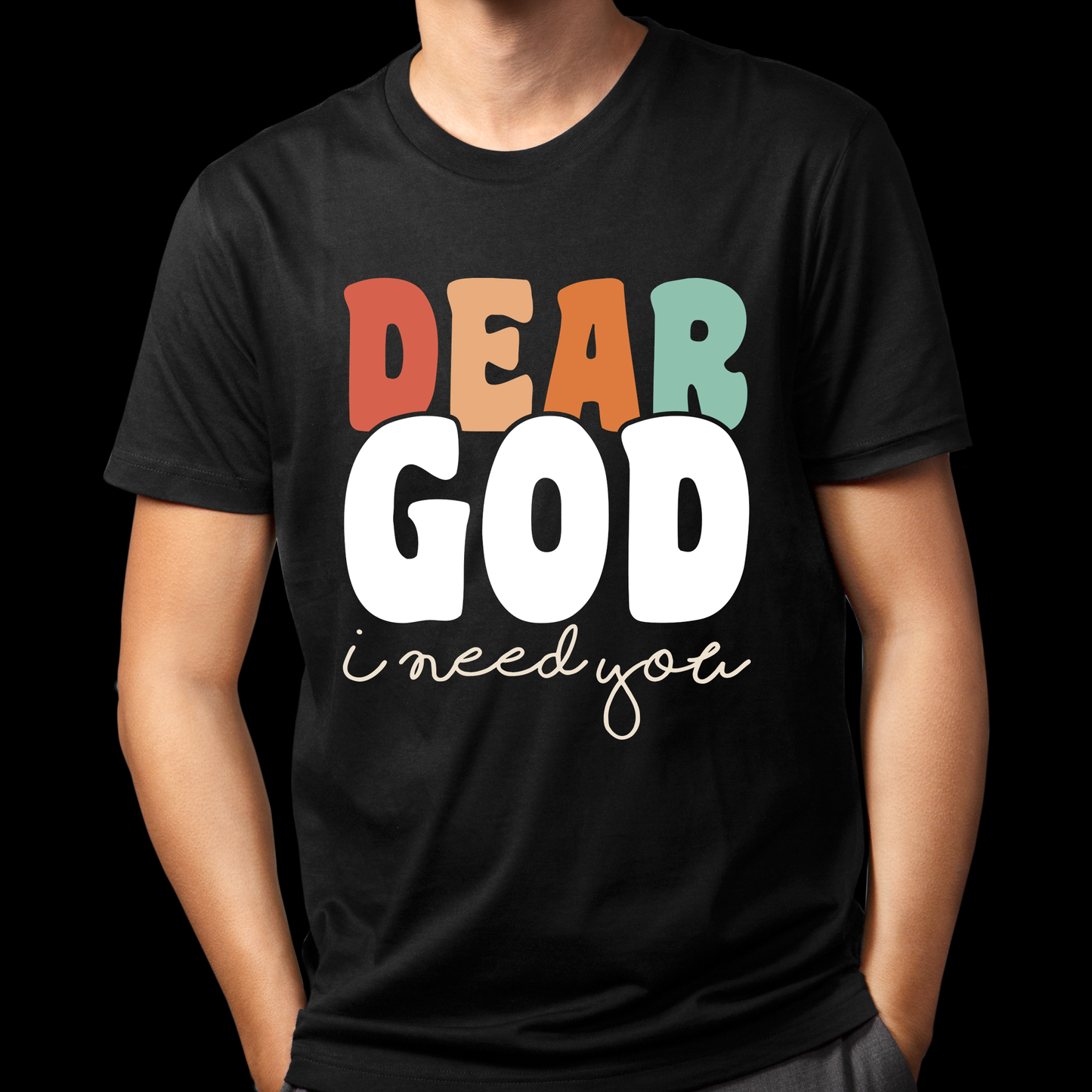 Dear God, I Need You - Prayerful Appeal T-Shirt