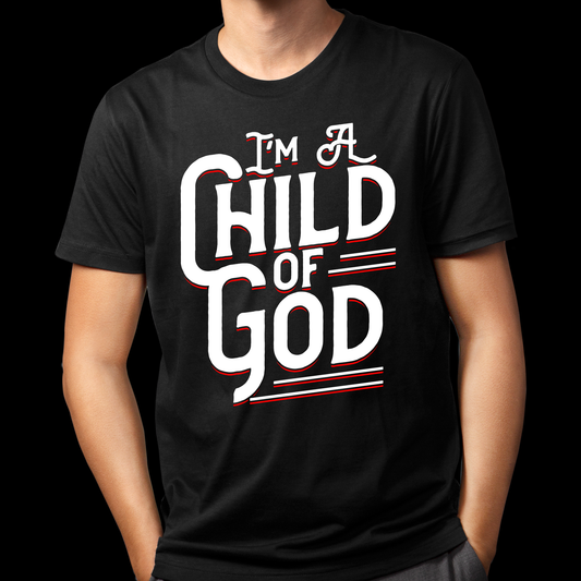 I'm A Child Of God Tee