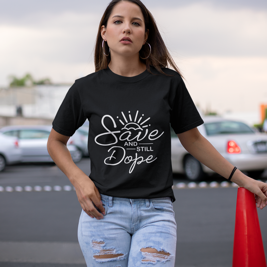 Saved and Still Dope - Stylish Christian Tee