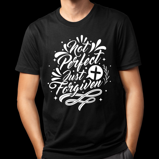 Not Perfect, Just Forgiven - Grace-Filled T-Shirt