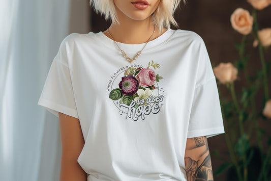 Blossoming Hope | Elegant Floral Quote T-shirt