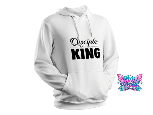 "Disciple of the King" Spiritual Hoodie